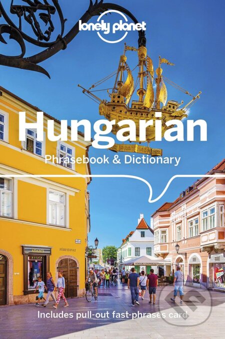 Kniha: Hungarian Phrasebook (Christina Mayer). Lonely Planet, 2018 Kniha: Hungarian Phrasebook (Christina Mayer). Lonely Planet, 2018
