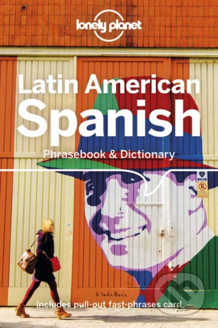 Kniha: Latin American Spanish (Lonely Planet). Lonely Planet, 2018 Kniha: Latin American Spanish (Lonely Planet). Lonely Planet, 2018