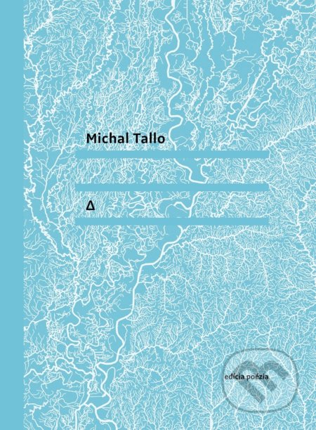 Kniha: Delta (Michal Tallo). Vlna, 2018 Kniha: Delta (Michal Tallo). Vlna, 2018