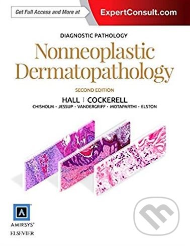 Kniha: Diagnostic Pathology: Nonneoplastic Dermatopathology (Brian J. Hall, Cary Chisholm a kolektív). Elsevier Science, 2016 Kniha: Diagnostic Pathology: Nonneoplastic Dermatopathology (Brian J. Hall, Cary Chisholm a kolektív). Elsevier Science, 2016