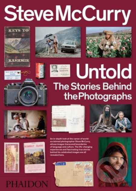 Kniha: Untold (Steve McCurry a William Kerry Purcell). Phaidon, 2018 Kniha: Untold (Steve McCurry a William Kerry Purcell). Phaidon, 2018