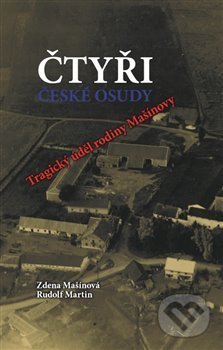 Kniha: Čtyři české osudy (Zdena Mašínová). Kartuzianské nakladatelství, 2018 Kniha: Čtyři české osudy (Zdena Mašínová). Kartuzianské nakladatelství, 2018