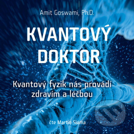 Audiokniha: Kvantový doktor (Garth Davis). ANAG, 2018 Audiokniha: Kvantový doktor (Garth Davis). ANAG, 2018