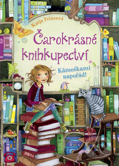 Čarokrásné knihkupectví 1: Kámoškami napořád! - Katja Frixe, Florentine Prechtel (ilustrátor), Pikola, 2018