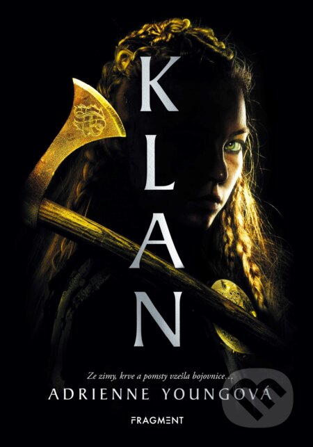 Kniha: Klan (Adrienne Young). Nakladatelství Fragment, 2019 Kniha: Klan (Adrienne Young). Nakladatelství Fragment, 2019