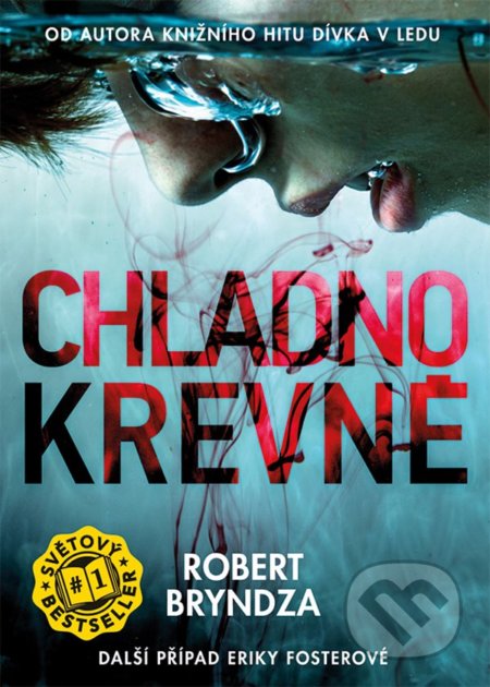 Kniha: Chladnokrevně (Robert Bryndza). Grada, 2018 Kniha: Chladnokrevně (Robert Bryndza). Grada, 2018