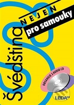 Kniha: Švédština (nejen) pro samouky + MP3 (Leda). Leda, 2018 Kniha: Švédština (nejen) pro samouky + MP3 (Leda). Leda, 2018