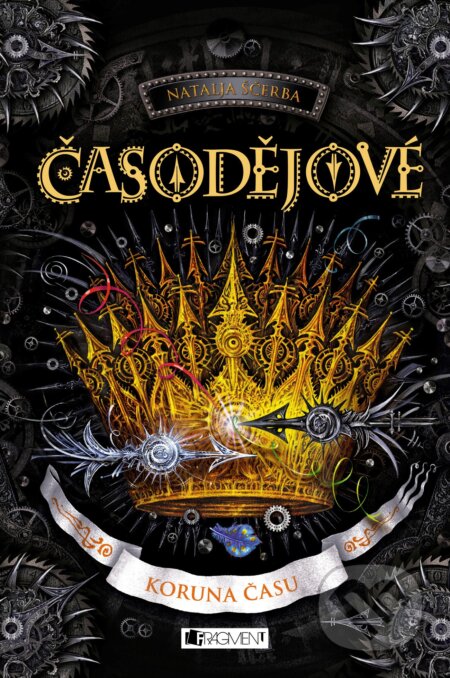 Kniha: Časodějové: Koruna času (Natalja Ščerba), 2019 Kniha: Časodějové: Koruna času (Natalja Ščerba), 2019