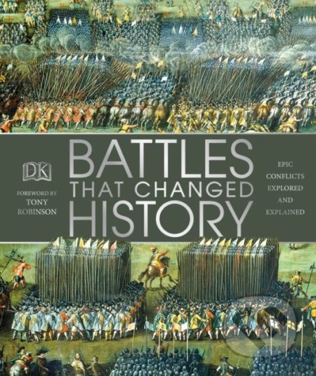 Kniha: Battles that Changed History (Dorling Kindersley). Dorling Kindersley, 2018 Kniha: Battles that Changed History (Dorling Kindersley). Dorling Kindersley, 2018