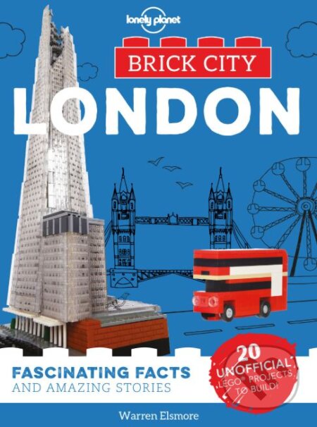 Kniha: Brick City: London (Lonely Planet). Lonely Planet, 2018 Kniha: Brick City: London (Lonely Planet). Lonely Planet, 2018