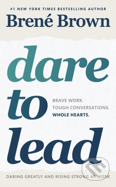 Kniha: Dare to Lead (Brené Brown). Vermilion, 2018 Kniha: Dare to Lead (Brené Brown). Vermilion, 2018