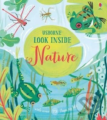 Kniha: Look Inside Nature (Minna Lacey). Usborne, 2018 Kniha: Look Inside Nature (Minna Lacey). Usborne, 2018