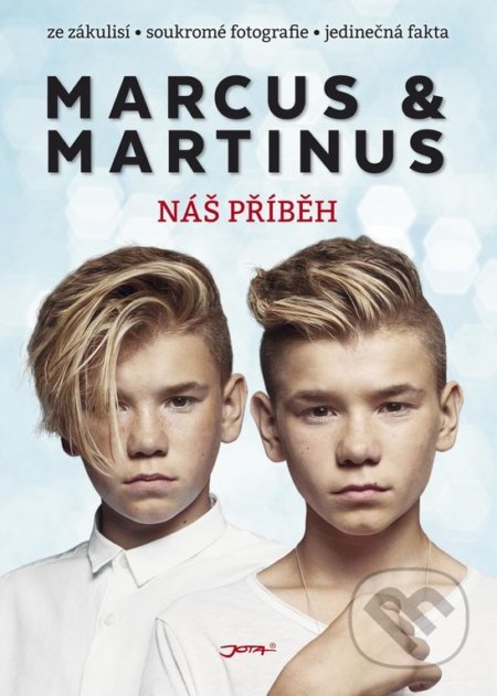 Kniha: Marcus & Martinus: Náš příběh (Marcus & Martinus). Jota, 2018 Kniha: Marcus & Martinus: Náš příběh (Marcus & Martinus). Jota, 2018