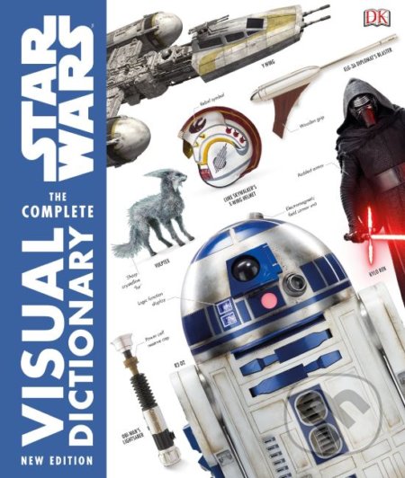 Kniha: Star Wars: The Complete Visual Dictionary (James Luceno, Pablo Hidalgo, Ryder Windham a kolektív). Dorling Kindersley, 2018 Kniha: Star Wars: The Complete Visual Dictionary (James Luceno, Pablo Hidalgo, Ryder Windham a kolektív). Dorling Kindersley, 2018
