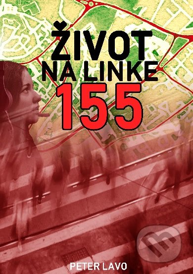 Kniha: Život na linke 155 (Peter Lavo). Garamond, 2018 Kniha: Život na linke 155 (Peter Lavo). Garamond, 2018