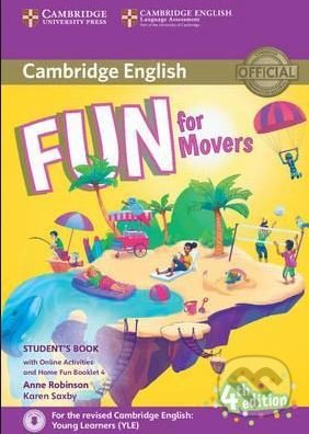 Kniha: Fun for Movers - Student's Book (Anne Robinson a Karen Saxby). Cambridge University Press, 2016 Kniha: Fun for Movers - Student's Book (Anne Robinson a Karen Saxby). Cambridge University Press, 2016