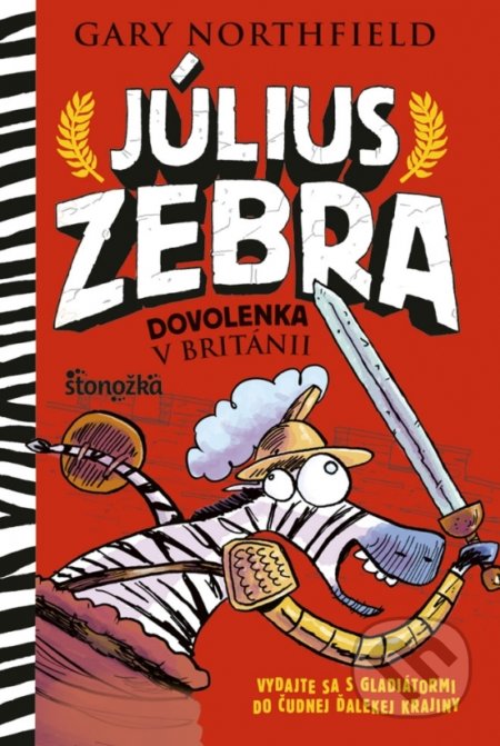 Kniha: Július Zebra 2: Dovolenka v Británii (Gary Northfield). Stonožka, 2018 Kniha: Július Zebra 2: Dovolenka v Británii (Gary Northfield). Stonožka, 2018