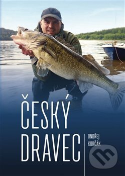 Kniha: Český dravec (Ondřej Korčák). Korčák Ondřej, 2018 Kniha: Český dravec (Ondřej Korčák). Korčák Ondřej, 2018