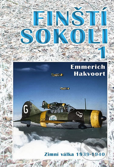 Kniha: Finští sokoli 1 (Emmerich Hakvoort). Českycestovatel.cz, 2018 Kniha: Finští sokoli 1 (Emmerich Hakvoort). Českycestovatel.cz, 2018