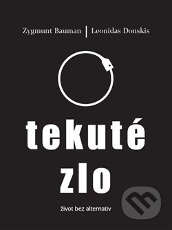 Kniha: Tekuté zlo (Leonidas Donskis a Zygmunt Bauman). Pulchra, 2018 Kniha: Tekuté zlo (Leonidas Donskis a Zygmunt Bauman). Pulchra, 2018