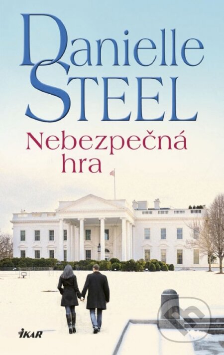 Kniha: Nebezpečná hra (Danielle Steel). Ikar, 2018 Kniha: Nebezpečná hra (Danielle Steel). Ikar, 2018
