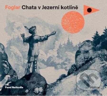 Audiokniha: Chata v Jezerní kotlině (Jaroslav Foglar). Albatros CZ, 2018 Audiokniha: Chata v Jezerní kotlině (Jaroslav Foglar). Albatros CZ, 2018