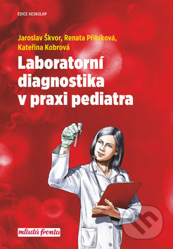 Kniha: Laboratorní diagnostika v praxi pediatra (Jaroslav Škvor, Kateřina Kobrová a Renata Přibíková). Mladá fronta, 2018 Kniha: Laboratorní diagnostika v praxi pediatra (Jaroslav Škvor, Kateřina Kobrová a Renata Přibíková). Mladá fronta, 2018