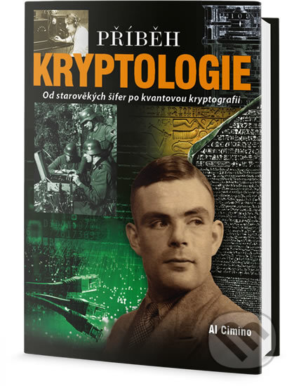 Kniha: Příběh Kryptologie (Al Cimino). Edice knihy Omega, 2018 Kniha: Příběh Kryptologie (Al Cimino). Edice knihy Omega, 2018