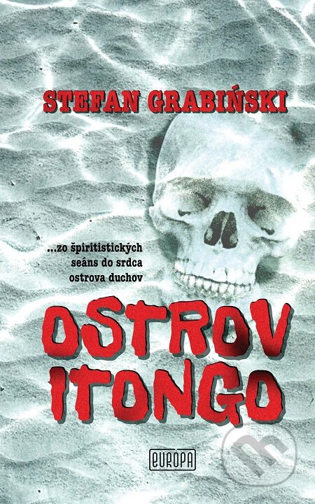 E-kniha: Ostrov Itongo (Stefan Grabiński). Európa, 2018 E-kniha: Ostrov Itongo (Stefan Grabiński). Európa, 2018