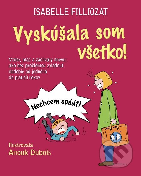 E-kniha: Vyskúšala som všetko! (Isabelle Filliozat). Citadella, 2018 E-kniha: Vyskúšala som všetko! (Isabelle Filliozat). Citadella, 2018