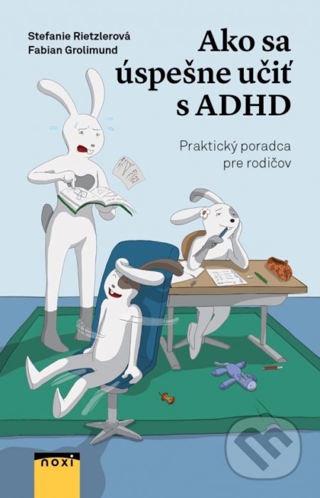 Kniha: Ako sa úspešne učiť s ADHD (Fabian Grolimund a Stefanie Rietzler). NOXI, 2018 Kniha: Ako sa úspešne učiť s ADHD (Fabian Grolimund a Stefanie Rietzler). NOXI, 2018