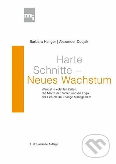 Harte Schnitte - Neues Wachstum - Alexander Doujak, Barbara Heitger, Finanzbuch, 2014