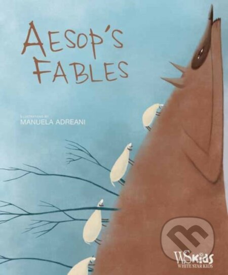 Kniha: Aesop's Fables (Manuela Adreani). White Star, 2017 Kniha: Aesop's Fables (Manuela Adreani). White Star, 2017