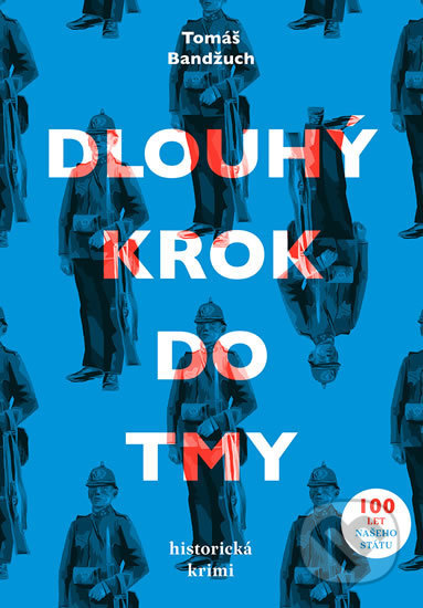 Kniha: Dlouhý krok do tmy (Tomáš Bandžuch). Mystery Press, 2018 Kniha: Dlouhý krok do tmy (Tomáš Bandžuch). Mystery Press, 2018