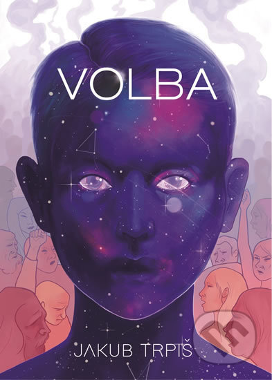Kniha: Volba (Jakub Trpiš). Trpiš Jakub, 2018 Kniha: Volba (Jakub Trpiš). Trpiš Jakub, 2018