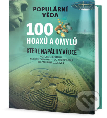 Kniha: 100 hoaxů a omylů, které napálily vědce (Edice knihy Omega). Edice knihy Omega, 2018 Kniha: 100 hoaxů a omylů, které napálily vědce (Edice knihy Omega). Edice knihy Omega, 2018