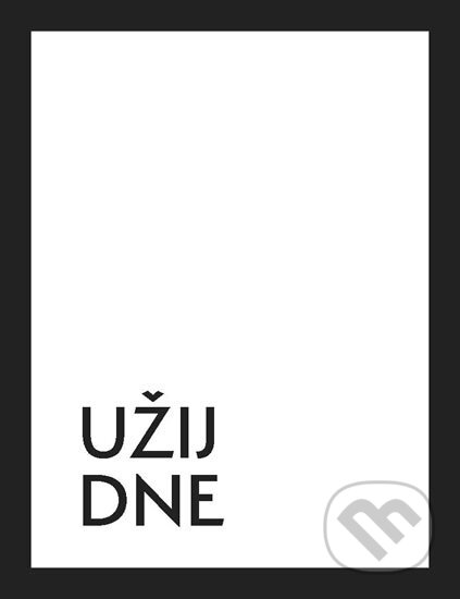 Kniha: Užívej dne (Edice knihy Omega). Edice knihy Omega, 2018 Kniha: Užívej dne (Edice knihy Omega). Edice knihy Omega, 2018