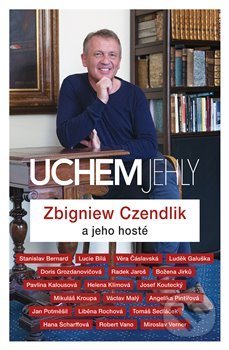 Kniha: Uchem jehly (Zbigniew Czendlik). Argo, 2018 Kniha: Uchem jehly (Zbigniew Czendlik). Argo, 2018