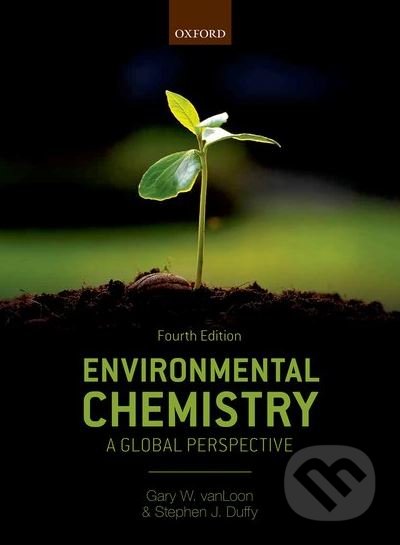 Kniha: Environmental Chemistry (Gary W. Vanloon a Stephen J. Duffy). Oxford University Press, 2017 Kniha: Environmental Chemistry (Gary W. Vanloon a Stephen J. Duffy). Oxford University Press, 2017