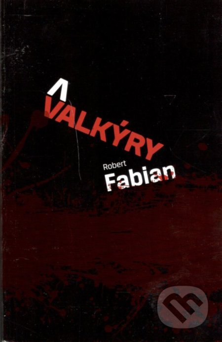 Kniha: Valkýry (Robert Fabian). Straky na vrbě, 2018 Kniha: Valkýry (Robert Fabian). Straky na vrbě, 2018