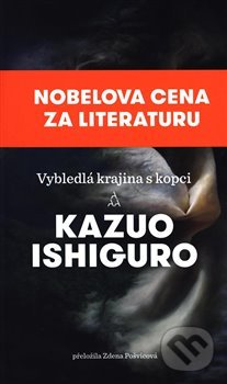 Kniha: Vybledlá krajina s kopci (Kazuo Ishiguro). Argo, 2018 Kniha: Vybledlá krajina s kopci (Kazuo Ishiguro). Argo, 2018