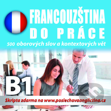 Audiokniha: Francouzština do práce (Rôzni autori). Poslechová angličtina, 2018 Audiokniha: Francouzština do práce (Rôzni autori). Poslechová angličtina, 2018