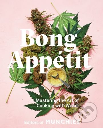 Kniha: Bong Appetit (Ten speed). Ten speed, 2018 Kniha: Bong Appetit (Ten speed). Ten speed, 2018