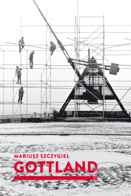 Kniha: Gottland (Mariusz Szczygieł). Dokořán, 2018 Kniha: Gottland (Mariusz Szczygieł). Dokořán, 2018