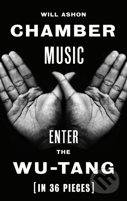 Kniha: Chamber Music (Will Ashon). Granta Books, 2018 Kniha: Chamber Music (Will Ashon). Granta Books, 2018