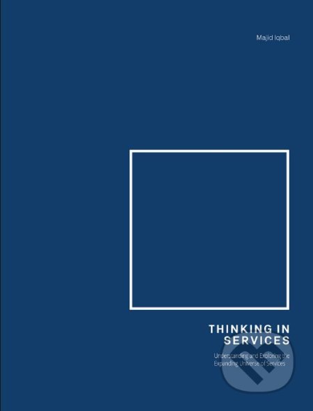 Kniha: Thinking in services (Majid Iqbal). BIS, 2018 Kniha: Thinking in services (Majid Iqbal). BIS, 2018