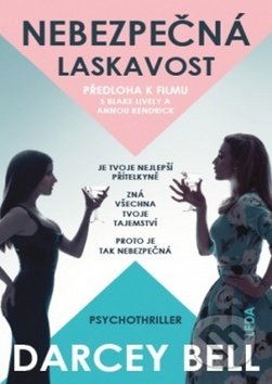Kniha: Nebezpečná laskavost (Darcey Bell). Leda, 2018 Kniha: Nebezpečná laskavost (Darcey Bell). Leda, 2018