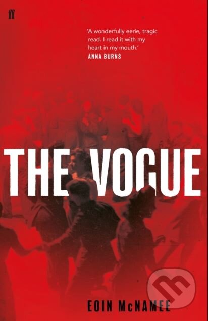 Kniha: The Vogue (Eoin McNamee). Faber and Faber, 2018 Kniha: The Vogue (Eoin McNamee). Faber and Faber, 2018