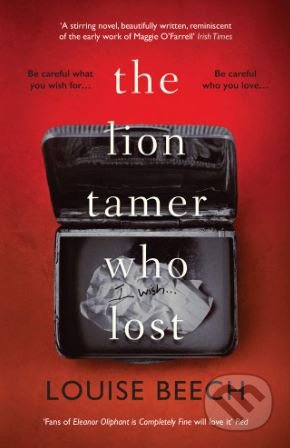 Kniha: The Lion Tamer Who Lost (Louise Beech). Random House, 2018 Kniha: The Lion Tamer Who Lost (Louise Beech). Random House, 2018
