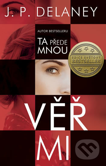 Kniha: Věř mi (JP Delaney). Ikar CZ, 2018 Kniha: Věř mi (JP Delaney). Ikar CZ, 2018